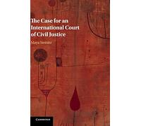 The Case for an International Court of Civil Justice