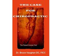 The Case for Chiropractic: The Patient comes first