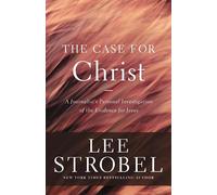 The Case for Christ: A Journalist's Personal Investigation of the Evidence for Jesus (Case for ... Series)