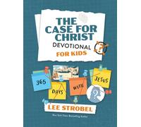 The Case for Christ Devotional for Kids : 365 Days with Jesus