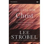 The Case for Christ: Investigating the Evidence for Jesus: Six Sessions