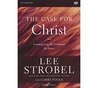 The Case for Christ: Investigating the Evidence for Jesus: Six Sessions