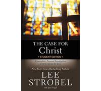 The Case for Christ: Student Edition: A Journalist's Personal Investigation of the Evidence for Jesus (Case for ... Series for Students)