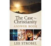 The Case for Christianity Answer Book (Answer Book Series)