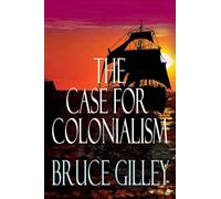 The Case for Colonialism