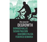 The Case for Degrowth