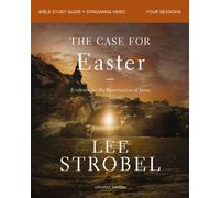 The Case for Easter Bible Study Guide + Streaming Video, Updated Edition : Evidence for the Resurrection of Jesus