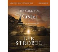 The Case for Easter Bible Study Guide + Streaming Video, Updated Edition: Evidence for the Resurrection of Jesus