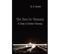 The Case for Germany.: A Study of Modern Germany.
