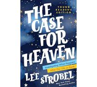The Case for Heaven Young Reader's Edition: Investigating What Happens After Our Life on Earth (Case for … Series for Young Readers)