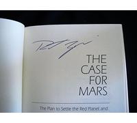 The Case for Mars: The Plan to Settle the Red Planet and Why We Must