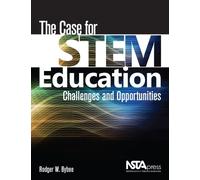 The Case for Stem Education: Challenges and Opportunities