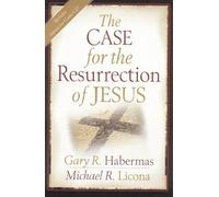 The Case for the Resurrection of Jesus