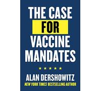 The Case for Vaccine Mandates