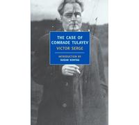 The Case Of Comrade Tulayev (New York Review Books Classics)