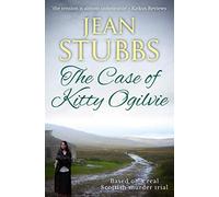The Case of Kitty Ogilvie: Based on a real Scottish murder trial