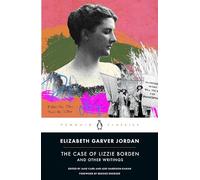 The Case of Lizzie Borden and Other Writings