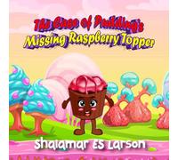 The Case of Pudding's Missing Raspberry Topper (Cupcake's Chronicles)