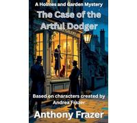 The Case of the Artful Dodger: 7 (Holmes and Garden Mysteries)