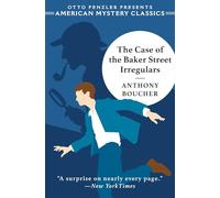 The Case of the Baker Street Irregulars: 0 (An American Mystery Classic)
