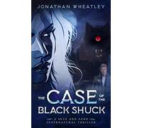 The Case of The Black Shuck: A Skye and Sand Supernatural Thriller