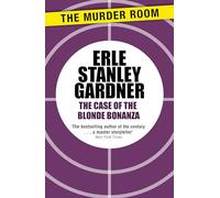 The Case of the Blonde Bonanza: A Perry Mason novel