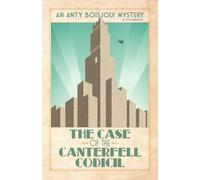 The Case of the Canterfell Codicil (Anty Boisjoly Mysteries)