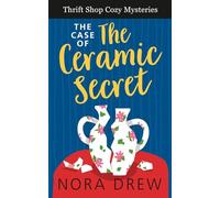 The Case of The Ceramic Secret: Thrift Shop Cozy Mysteries
