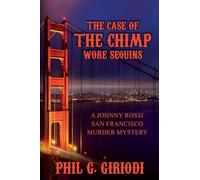 The Case of the Chimp Wore Sequins: 2 (The Case of the Missing Tiger)