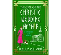 The Case of the Christie Wedding Affair (The Detection Club, 4)