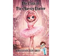 The Case of The Clumsy Dancer: A Doctor Itis Series Book