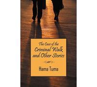 The Case of the Criminal Walk and Other Stories