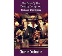 The Case of the Deadly Deception (An Alasdair & Toby Mystery)