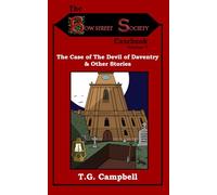 The Case of The Devil of Daventry & Other Stories: Bow Street Society Casebook Volume 7