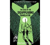 The Case of the Disappearing Translator: A Holmes & Watson Novel