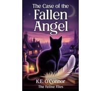 The Case of the Fallen Angel: Witchy magical mystery with cats: 3 (The Feline Files)