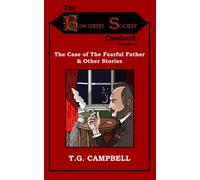 The Case of The Fearful Father & Other Stories: The Bow Street Society Casebook Volume 5