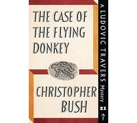 The Case of the Flying Donkey: A Ludovic Travers Mystery: 21 (The Ludovic Travers Mysteries)