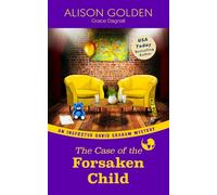The Case of the Forsaken Child: 7 (Inspector David Graham Mysteries)