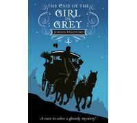 The Case of the Girl in Grey : The Wollstonecraft Detective Agency