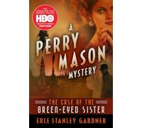 The Case of the Green-Eyed Sister: 4 (The Perry Mason Mysteries)