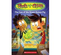 The Case of the Green Guinea Pig (Jack Gets a Clue)