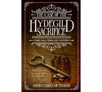 The Case of the Hydegild Sacrifice: The Lincoln Assassination Conspiracy (Major Gask & Erroll Rait Mysteries)