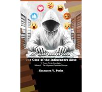 The Case of the Influencers Elite: Ty Pisces, Private Investigator - Volume 1 - The Alignment Chronicles Universe