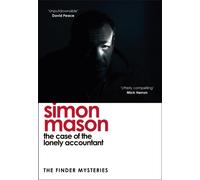 The Case of the Lonely Accountant : the second installment of the sharply-plotted and tense Finder Mysteries