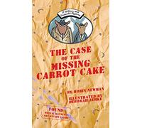 The Case of the Missing Carrot Cake: A Wilcox & Griswold Mystery (Wilcox & Griswold Mysteries)