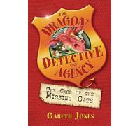 The Case of the Missing Cats: Bk. 1 (The Dragon Detective Agency)