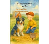 The Case of the Missing Corn Seeds: Adventures of Cooper and Abe