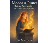 The Case of the Missing Day (Moons & Runes Private investigators)