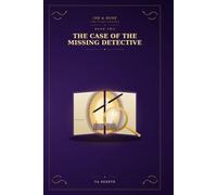 The Case of the Missing Detective: Ink & Bone: The Story Thieves, Book Two: 2